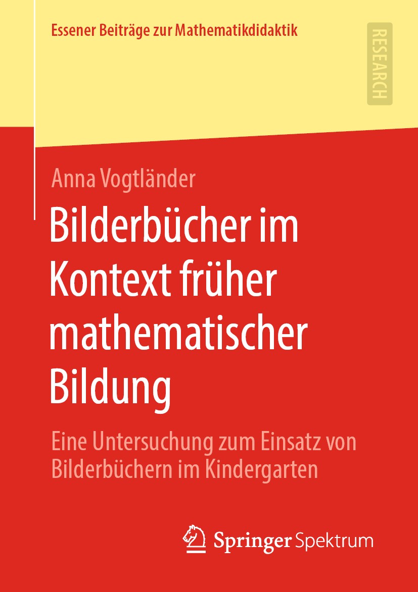 Titlebook: Bilderbücher im Kontext früher mathematischer Bildung; Eine Untersuchung zu Anna Vogtländer Book 2020 Der/die Herausgeber bzw. der/die Auto Titlebook: Bilderbücher im Kontext früher mathematischer Bildung; Eine Untersuchung zu Anna Vogtländer Book 2020 Der/die Herausgeber bzw. der/die Auto