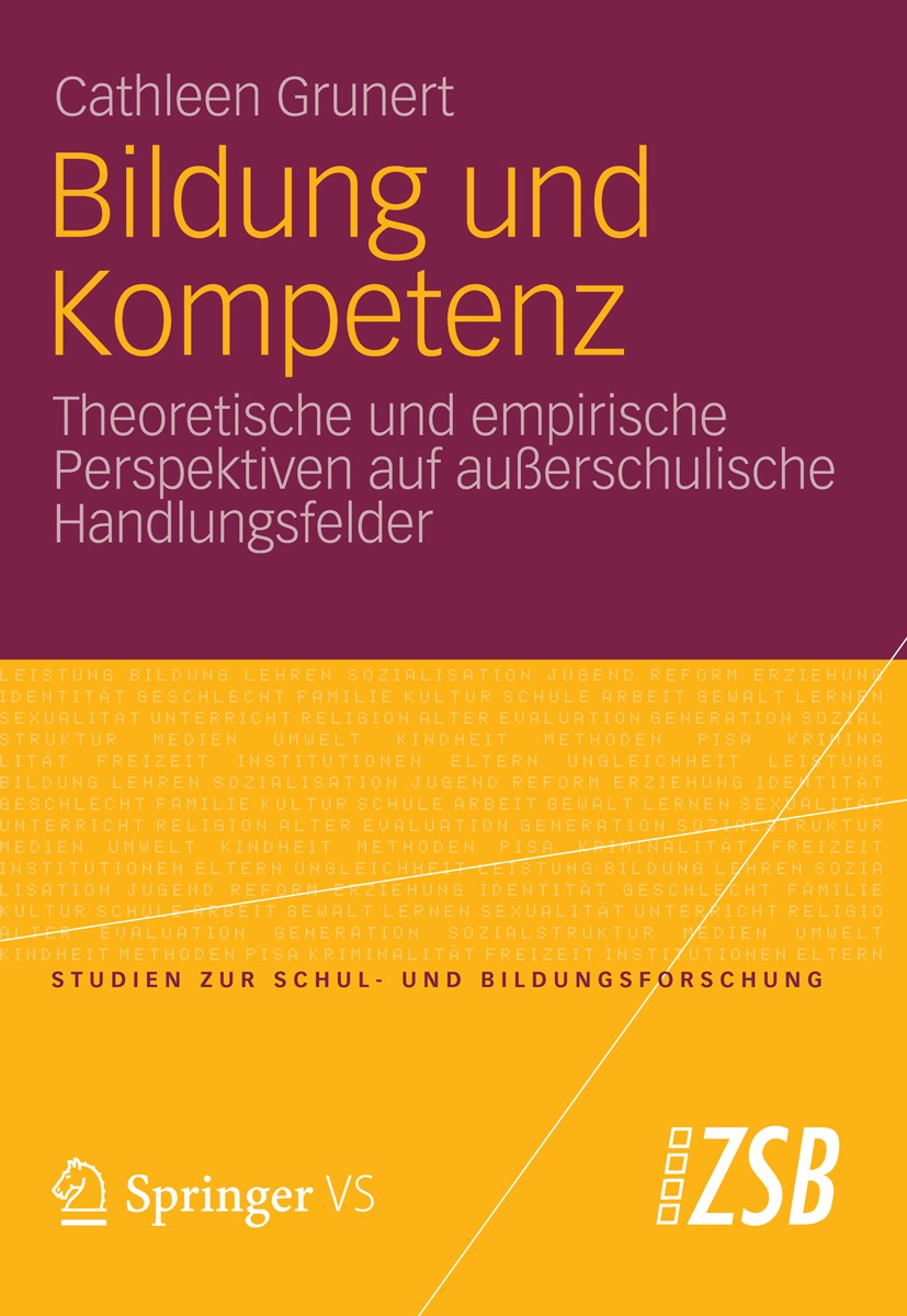 Titlebook: Bildung und Kompetenz; Theoretische und emp Cathleen Grunert Book 2012 VS Verlag für Sozialwissenschaften | Springer Fachmedien Wiesbaden 2 Titlebook: Bildung und Kompetenz; Theoretische und emp Cathleen Grunert Book 2012 VS Verlag für Sozialwissenschaften | Springer Fachmedien Wiesbaden 2