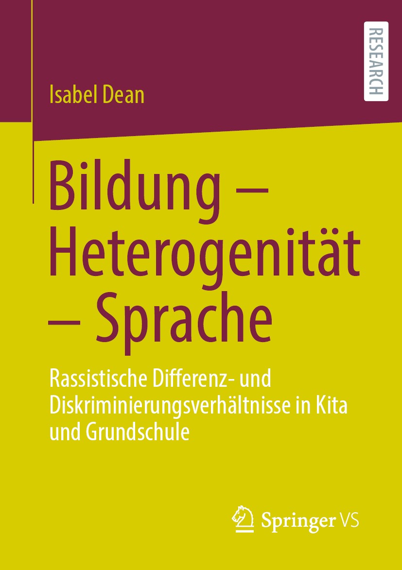 Titlebook: Bildung – Heterogenität – Sprache; Rassistische Differe Isabel Dean Book 2020 Der/die Herausgeber bzw. der/die Autor(en), exklusiv lizenzie Titlebook: Bildung – Heterogenität – Sprache; Rassistische Differe Isabel Dean Book 2020 Der/die Herausgeber bzw. der/die Autor(en), exklusiv lizenzie