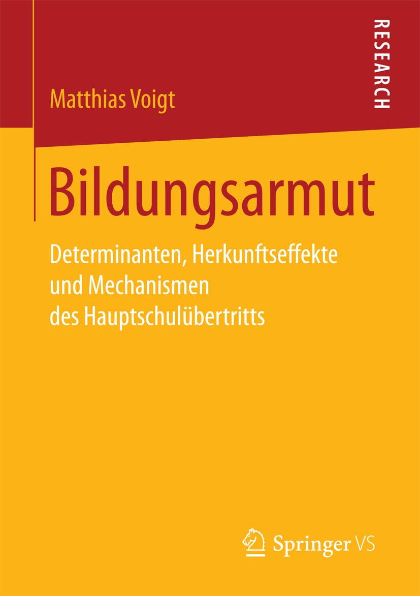 Titlebook: Bildungsarmut; Determinanten, Herku Matthias Voigt Book 2018 Springer Fachmedien Wiesbaden GmbH 2018 Herkunftseffekte auf Bildungsarmut.Soz Titlebook: Bildungsarmut; Determinanten, Herku Matthias Voigt Book 2018 Springer Fachmedien Wiesbaden GmbH 2018 Herkunftseffekte auf Bildungsarmut.Soz