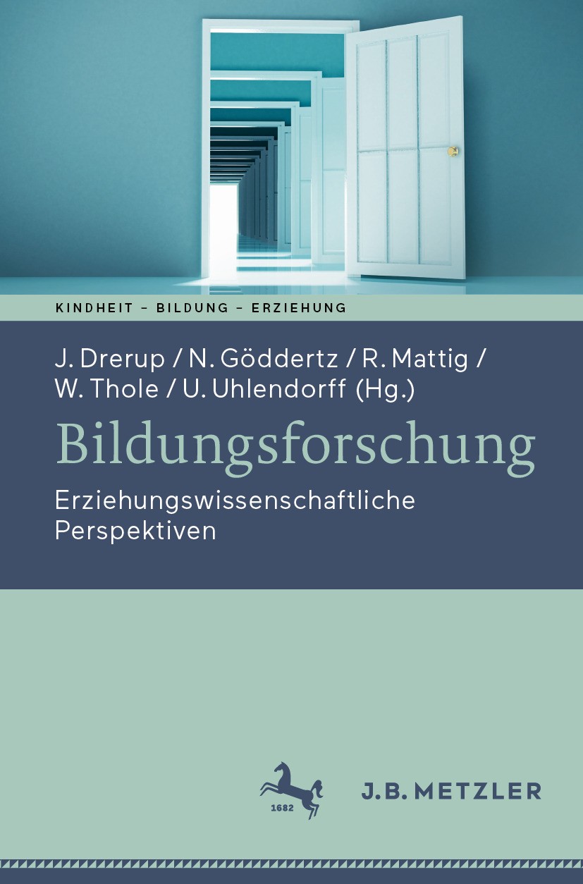 Titlebook: Bildungsforschung; Erziehungswissenscha Johannes Drerup,Nina Göddertz,Uwe Uhlendorff Book 2024 Der/die Herausgeber bzw. der/die Autor(en), Titlebook: Bildungsforschung; Erziehungswissenscha Johannes Drerup,Nina Göddertz,Uwe Uhlendorff Book 2024 Der/die Herausgeber bzw. der/die Autor(en),