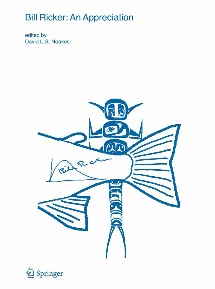 Titlebook: Bill Ricker: An Appreciation; David L. G. Noakes Book 2006 Springer Science+Business Media B.V. 2006 Bill Ricker.Fish.Flora.development.ec Titlebook: Bill Ricker: An Appreciation; David L. G. Noakes Book 2006 Springer Science+Business Media B.V. 2006 Bill Ricker.Fish.Flora.development.ec