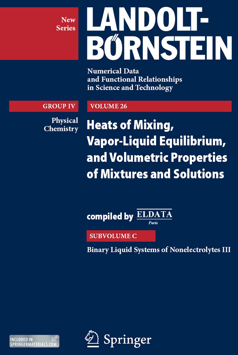 Titlebook: Binary Liquid Systems of Nonelectrolytes III; supplement to IV/10A I. Cibulka,J.-C. Fontaine,H. V. Kehiaian Book 20121st edition Springer-V Titlebook: Binary Liquid Systems of Nonelectrolytes III; supplement to IV/10A I. Cibulka,J.-C. Fontaine,H. V. Kehiaian Book 20121st edition Springer-V