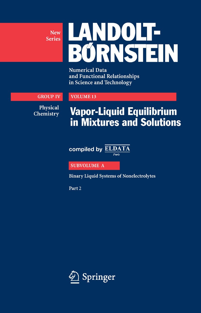 Titlebook: Part 2; H.V. Kehiaian Book 2008Latest edition Springer-Verlag Berlin Heidelberg 2008 Activity coefficients.Excess Gibbs energy.Mixtures.No Titlebook: Part 2; H.V. Kehiaian Book 2008Latest edition Springer-Verlag Berlin Heidelberg 2008 Activity coefficients.Excess Gibbs energy.Mixtures.No