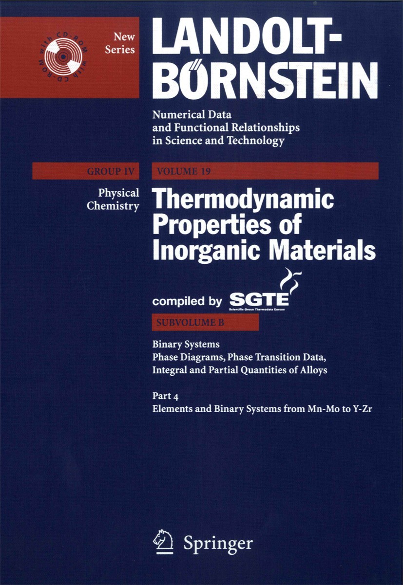 Titlebook: Binary Systems from Mn-Mo to Y-Zr; P. Franke,D. Neuschütz Book 20061st edition Springer-Verlag Berlin Heidelberg 2006 Activity.Chemical fo Titlebook: Binary Systems from Mn-Mo to Y-Zr; P. Franke,D. Neuschütz Book 20061st edition Springer-Verlag Berlin Heidelberg 2006 Activity.Chemical fo