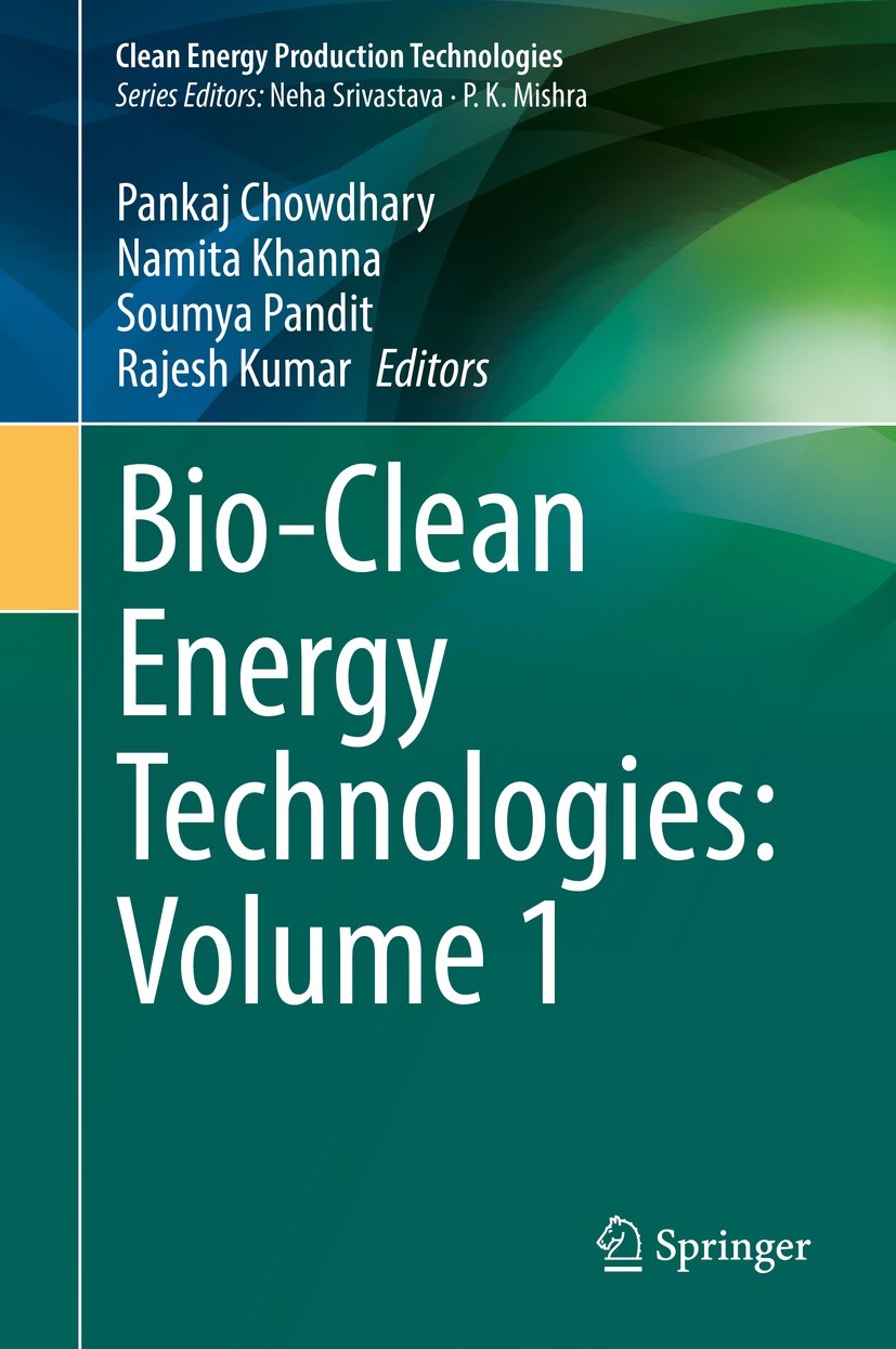 Titlebook: Bio-Clean Energy Technologies: Volume 1; Pankaj Chowdhary,Namita Khanna,Rajesh Kumar Book 2022 The Editor(s) (if applicable) and The Autho Titlebook: Bio-Clean Energy Technologies: Volume 1; Pankaj Chowdhary,Namita Khanna,Rajesh Kumar Book 2022 The Editor(s) (if applicable) and The Autho