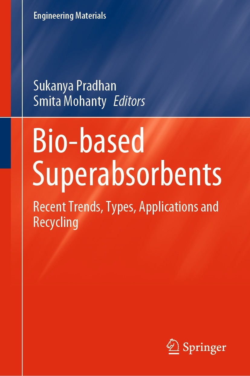 Titlebook: Bio-based Superabsorbents; Recent Trends, Types Sukanya Pradhan,Smita Mohanty Book 2023 The Editor(s) (if applicable) and The Author(s), un Titlebook: Bio-based Superabsorbents; Recent Trends, Types Sukanya Pradhan,Smita Mohanty Book 2023 The Editor(s) (if applicable) and The Author(s), un