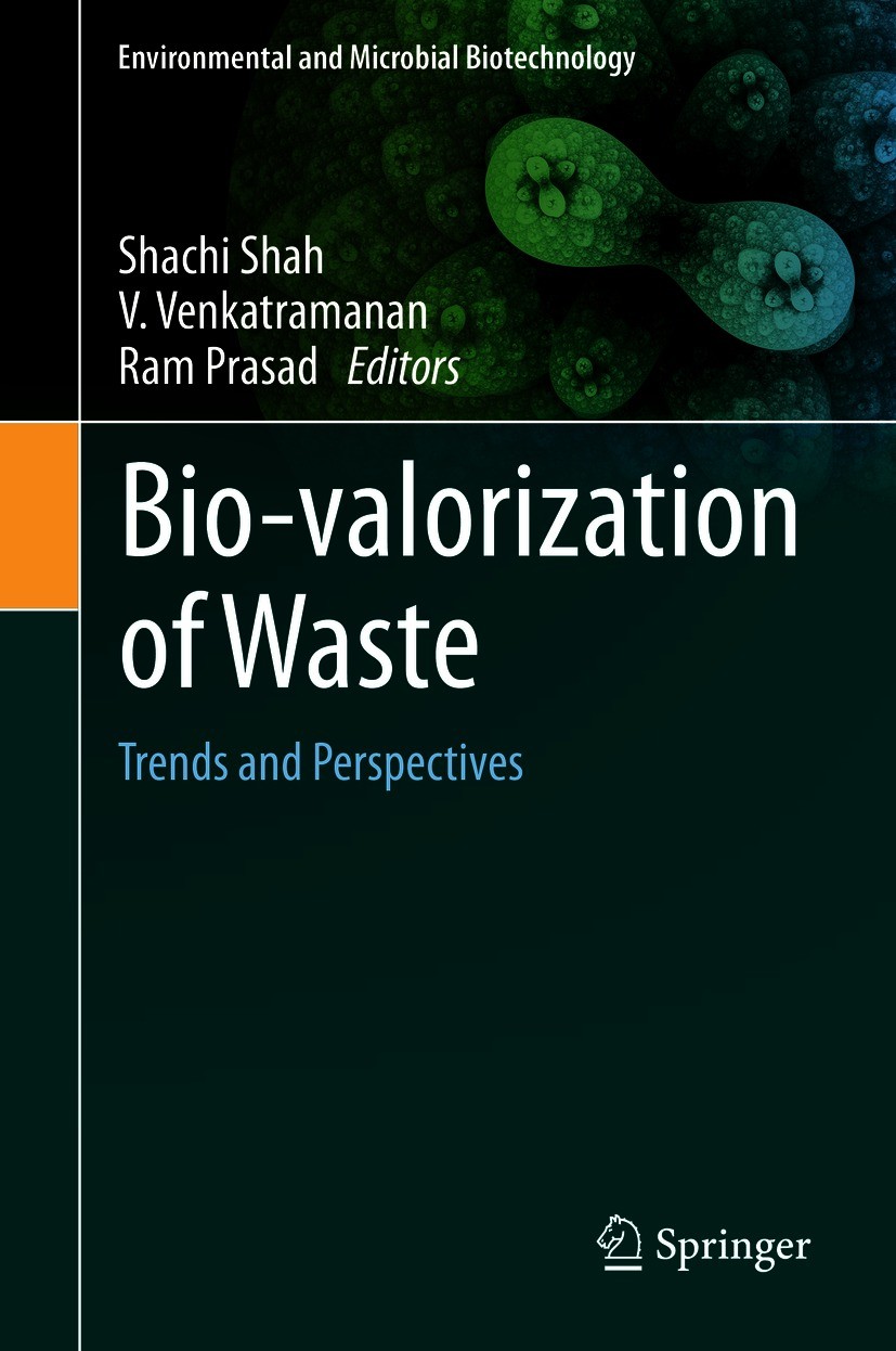 Titlebook: Bio-valorization of Waste; Trends and Perspecti Shachi Shah,V. Venkatramanan,Ram Prasad Book 2021 The Editor(s) (if applicable) and The Aut Titlebook: Bio-valorization of Waste; Trends and Perspecti Shachi Shah,V. Venkatramanan,Ram Prasad Book 2021 The Editor(s) (if applicable) and The Aut
