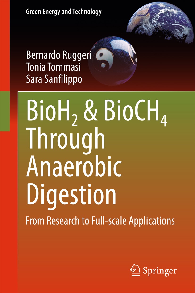 Titlebook: BioH2 & BioCH4 Through Anaerobic Digestion; From Research to Ful Bernardo Ruggeri,Tonia Tommasi,Sara Sanfilippo Book 2015 Springer-Verlag L Titlebook: BioH2 & BioCH4 Through Anaerobic Digestion; From Research to Ful Bernardo Ruggeri,Tonia Tommasi,Sara Sanfilippo Book 2015 Springer-Verlag L
