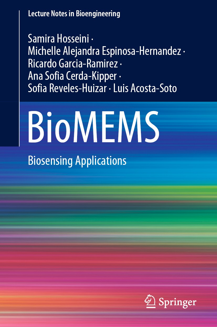 Titlebook: BioMEMS; Biosensing Applicati Samira Hosseini,Michelle Alejandra Espinosa-Hernan Book 2021 The Editor(s) (if applicable) and The Author(s), Titlebook: BioMEMS; Biosensing Applicati Samira Hosseini,Michelle Alejandra Espinosa-Hernan Book 2021 The Editor(s) (if applicable) and The Author(s),