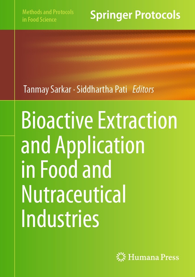 Titlebook: Bioactive Extraction and Application in Food and Nutraceutical Industries; Tanmay Sarkar,Siddhartha Pati Book 2024 The Editor(s) (if appli Titlebook: Bioactive Extraction and Application in Food and Nutraceutical Industries; Tanmay Sarkar,Siddhartha Pati Book 2024 The Editor(s) (if appli