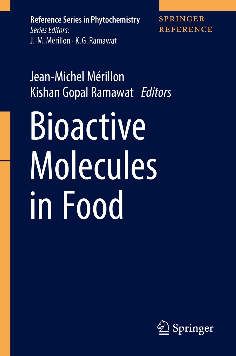 Titlebook: Bioactive Molecules in Food; Jean-Michel Mérillon,Kishan Gopal Ramawat Reference work 2019 Springer Nature Switzerland AG 2019 Functional Titlebook: Bioactive Molecules in Food; Jean-Michel Mérillon,Kishan Gopal Ramawat Reference work 2019 Springer Nature Switzerland AG 2019 Functional