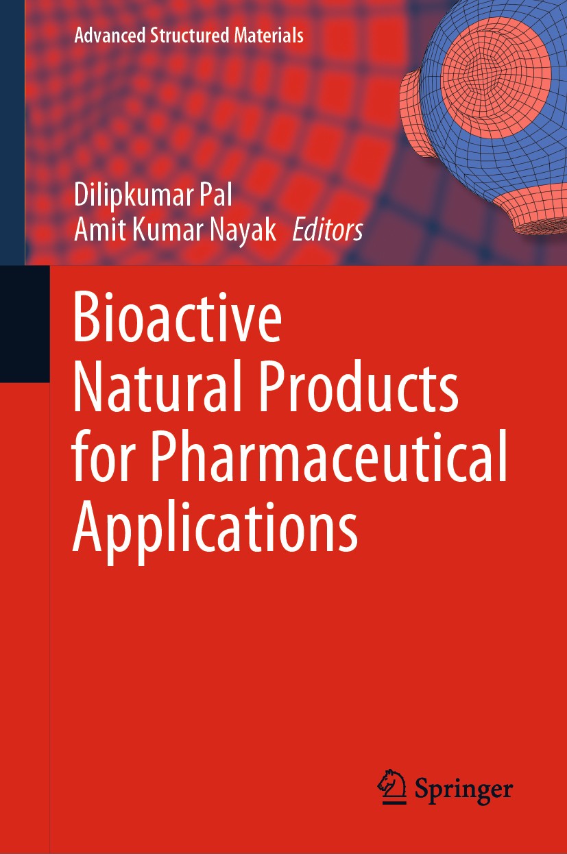 Titlebook: Bioactive Natural Products for Pharmaceutical Applications; Dilipkumar Pal,Amit Kumar Nayak Book 2021 The Editor(s) (if applicable) and Th Titlebook: Bioactive Natural Products for Pharmaceutical Applications; Dilipkumar Pal,Amit Kumar Nayak Book 2021 The Editor(s) (if applicable) and Th