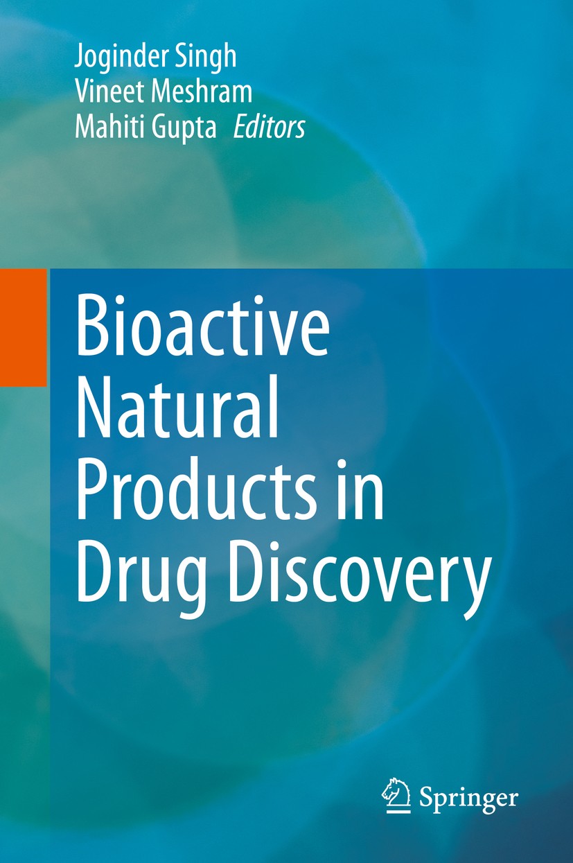 Titlebook: Bioactive Natural products in Drug Discovery; Joginder Singh,Vineet Meshram,Mahiti Gupta Book 2020 Springer Nature Singapore Pte Ltd. 2020 Titlebook: Bioactive Natural products in Drug Discovery; Joginder Singh,Vineet Meshram,Mahiti Gupta Book 2020 Springer Nature Singapore Pte Ltd. 2020