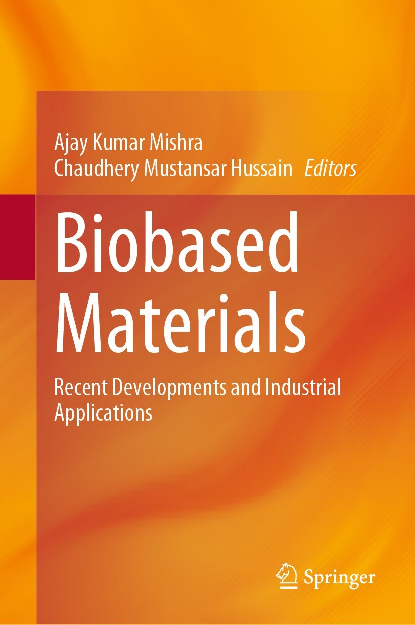 Titlebook: Biobased Materials; Recent Developments Ajay Kumar Mishra,Chaudhery Mustansar Hussain Book 2023 The Editor(s) (if applicable) and The Auth Titlebook: Biobased Materials; Recent Developments Ajay Kumar Mishra,Chaudhery Mustansar Hussain Book 2023 The Editor(s) (if applicable) and The Auth