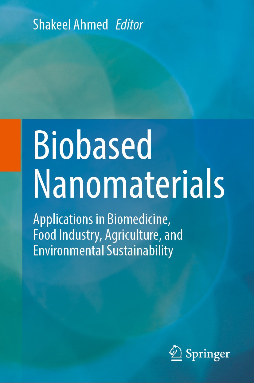 Titlebook: Biobased Nanomaterials; Applications in Biom Shakeel Ahmed Book 2024 The Editor(s) (if applicable) and The Author(s), under exclusive licen Titlebook: Biobased Nanomaterials; Applications in Biom Shakeel Ahmed Book 2024 The Editor(s) (if applicable) and The Author(s), under exclusive licen