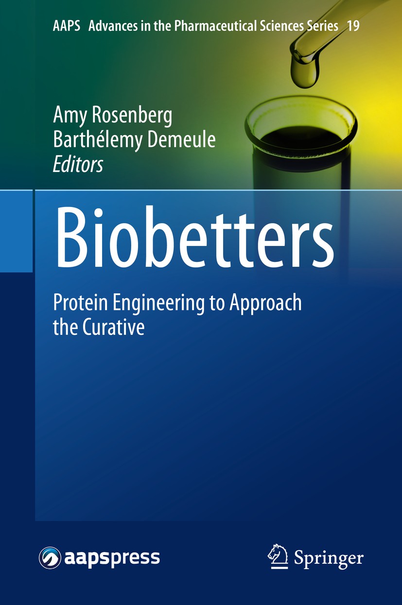 Titlebook: Biobetters; Protein Engineering Amy Rosenberg,Barthélemy Demeule Book 2015 American Association of Pharmaceutical Scientists 2015 drug tar Titlebook: Biobetters; Protein Engineering Amy Rosenberg,Barthélemy Demeule Book 2015 American Association of Pharmaceutical Scientists 2015 drug tar