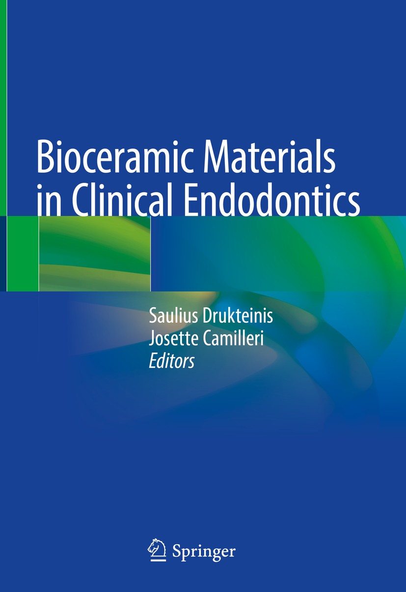 Titlebook: Bioceramic Materials in Clinical Endodontics; Saulius Drukteinis,Josette Camilleri Book 2021 Springer Nature Switzerland AG 2021 Dental bi Titlebook: Bioceramic Materials in Clinical Endodontics; Saulius Drukteinis,Josette Camilleri Book 2021 Springer Nature Switzerland AG 2021 Dental bi
