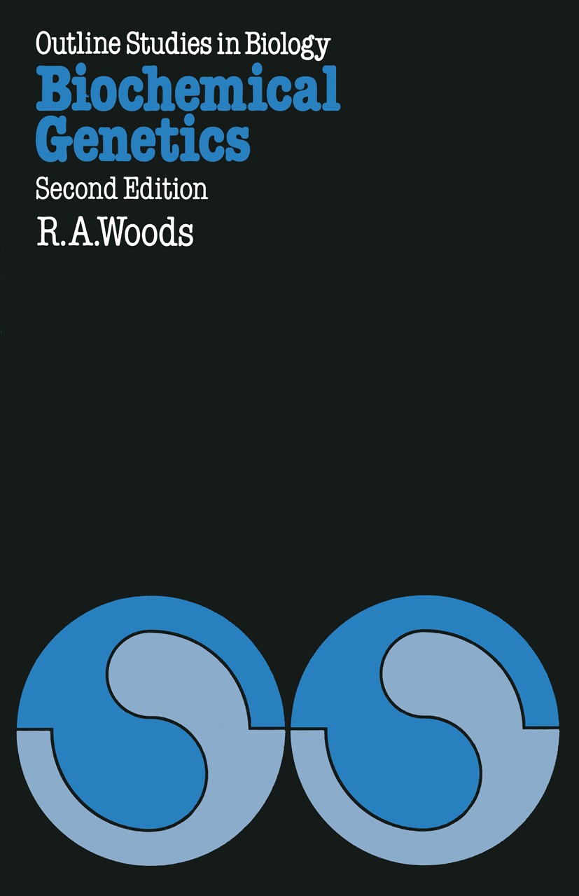 Titlebook: Biochemical Genetics; R. A. Woods Book 1980Latest edition R. A. Woods 1980 enzymes.genes.genetics.metabolism.mutant.nucleic acid Titlebook: Biochemical Genetics; R. A. Woods Book 1980Latest edition R. A. Woods 1980 enzymes.genes.genetics.metabolism.mutant.nucleic acid
