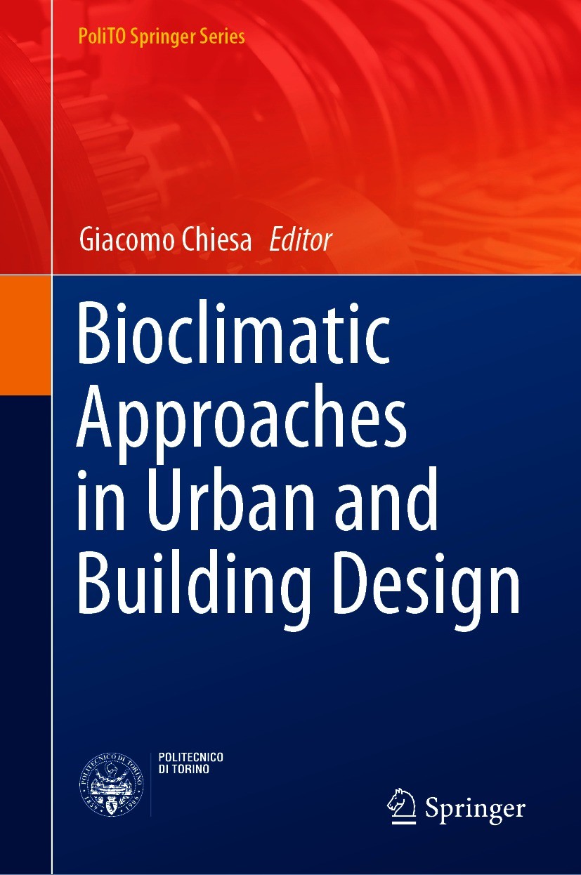 Titlebook: Bioclimatic Approaches in Urban and Building Design; Giacomo Chiesa Book 2021 The Editor(s) (if applicable) and The Author(s), under exclu Titlebook: Bioclimatic Approaches in Urban and Building Design; Giacomo Chiesa Book 2021 The Editor(s) (if applicable) and The Author(s), under exclu