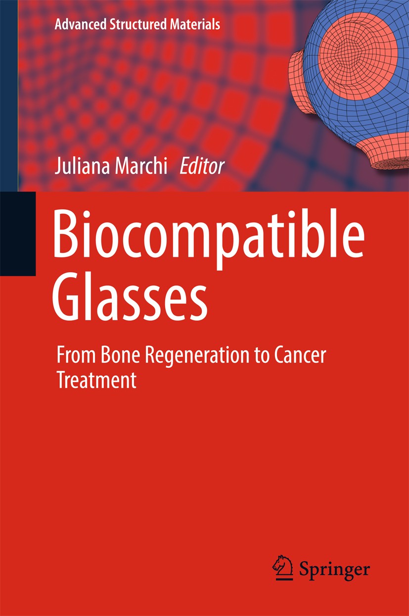 Titlebook: Biocompatible Glasses; From Bone Regenerati Juliana Marchi Book 2016 Springer International Publishing Switzerland 2016 Bioglass 45s5.Biogl Titlebook: Biocompatible Glasses; From Bone Regenerati Juliana Marchi Book 2016 Springer International Publishing Switzerland 2016 Bioglass 45s5.Biogl