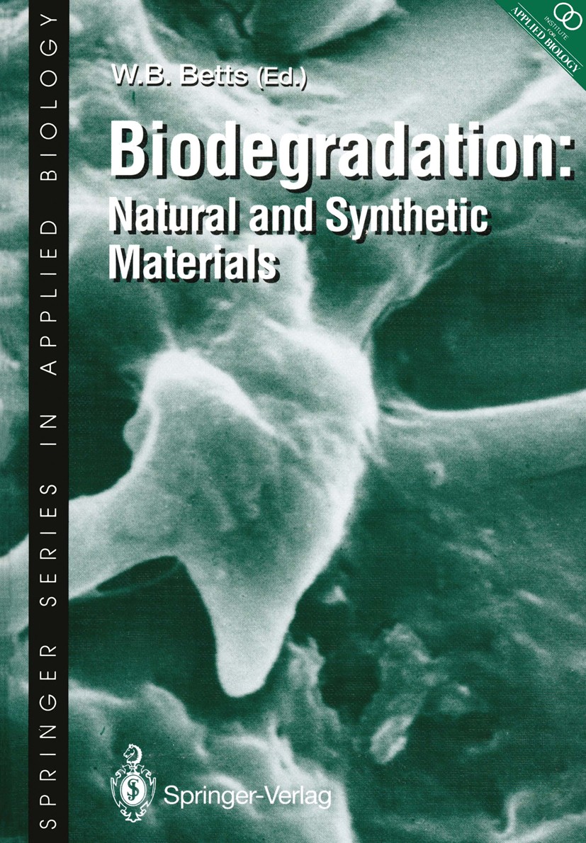 Titlebook: Biodegradation; Natural and Syntheti W. B. Betts Book 1991 Springer-Verlag London 1991 energy.environment.environmental pollution.enzymes.m Titlebook: Biodegradation; Natural and Syntheti W. B. Betts Book 1991 Springer-Verlag London 1991 energy.environment.environmental pollution.enzymes.m