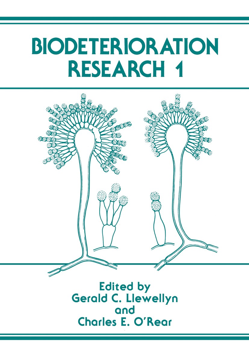Titlebook: Biodeterioration Research 1; Gerald C. Llewellyn,Charles E. O’Rear Book 1987 Plenum Press, New York 1987 alloy.ecology.electron microscopy Titlebook: Biodeterioration Research 1; Gerald C. Llewellyn,Charles E. O’Rear Book 1987 Plenum Press, New York 1987 alloy.ecology.electron microscopy