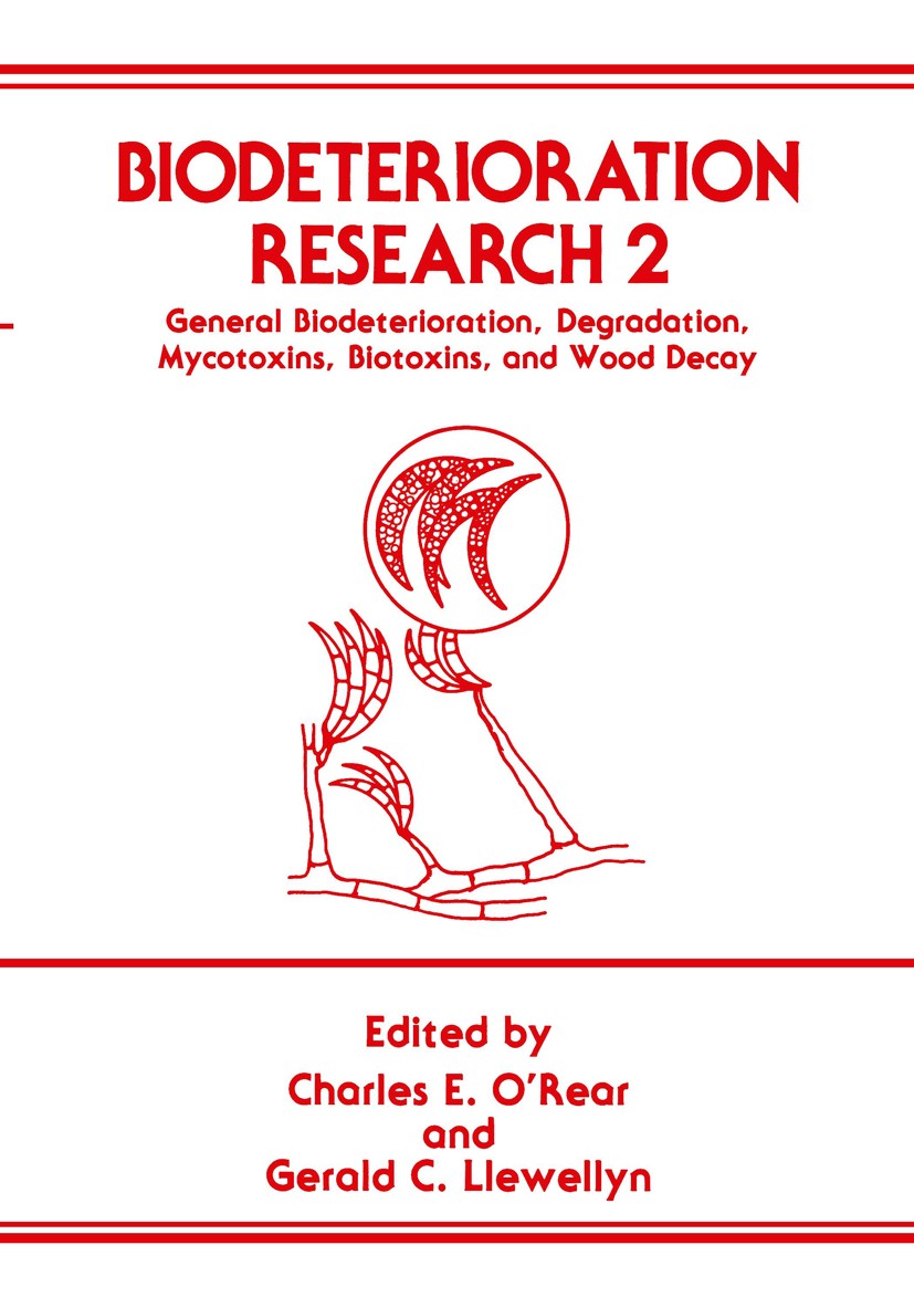 Titlebook: Biodeterioration Research 2; General Biodeteriora Charles E. O’Rear,Gerald C. Llewellyn Book 1989 Plenum Press, New York 1989 USA.agricultu Titlebook: Biodeterioration Research 2; General Biodeteriora Charles E. O’Rear,Gerald C. Llewellyn Book 1989 Plenum Press, New York 1989 USA.agricultu