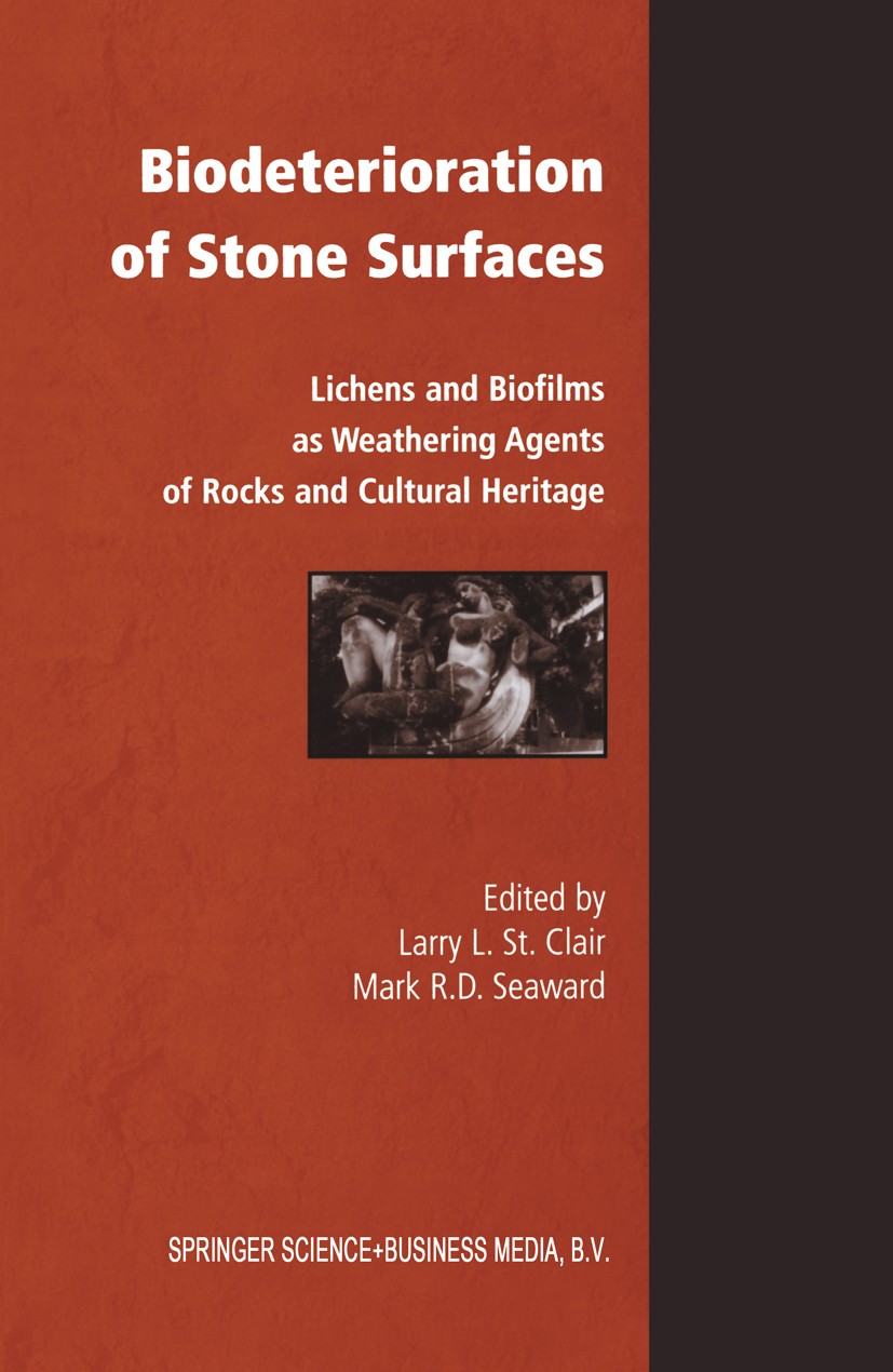 Titlebook: Biodeterioration of Stone Surfaces; Lichens and Biofilms Larry L. St.Clair,Mark R. D. Seaward Book 2004 Springer Science+Business Media Dor Titlebook: Biodeterioration of Stone Surfaces; Lichens and Biofilms Larry L. St.Clair,Mark R. D. Seaward Book 2004 Springer Science+Business Media Dor