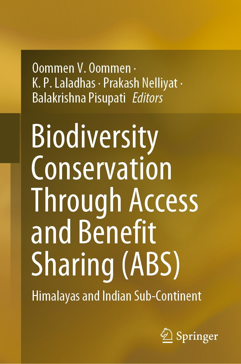Titlebook: Biodiversity Conservation Through Access and Benefit Sharing (ABS); Himalayas and Indian Oommen V. Oommen,K. P. Laladhas,Balakrishna Pisupa Titlebook: Biodiversity Conservation Through Access and Benefit Sharing (ABS); Himalayas and Indian Oommen V. Oommen,K. P. Laladhas,Balakrishna Pisupa