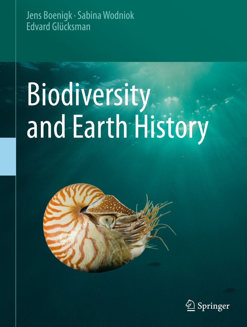 Titlebook: Biodiversity and Earth History; Jens Boenigk,Sabina Wodniok,Edvard Glücksman Textbook 2015 Springer-Verlag Berlin Heidelberg 2015 Earth Hi Titlebook: Biodiversity and Earth History; Jens Boenigk,Sabina Wodniok,Edvard Glücksman Textbook 2015 Springer-Verlag Berlin Heidelberg 2015 Earth Hi