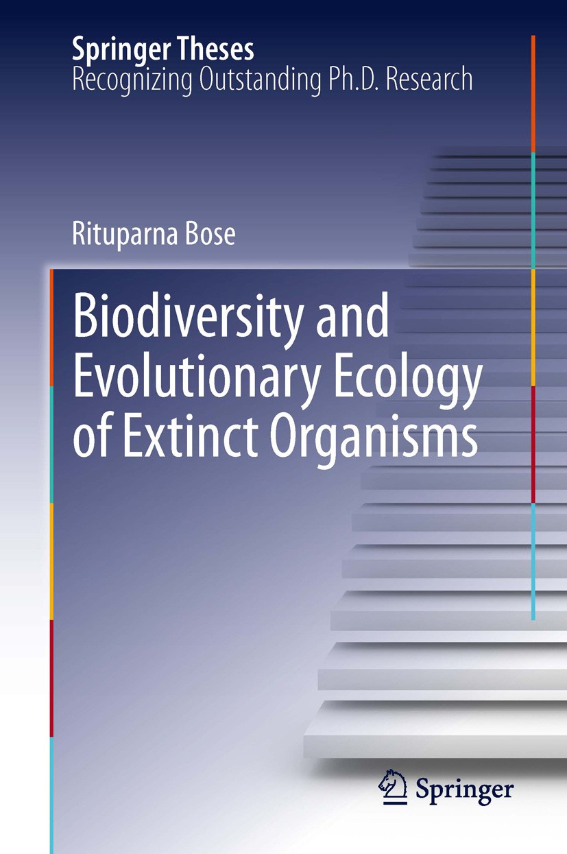 Titlebook: Biodiversity and Evolutionary Ecology of Extinct Organisms; Rituparna Bose Book 2013 Springer-Verlag Berlin Heidelberg 2013 Biodiversity C Titlebook: Biodiversity and Evolutionary Ecology of Extinct Organisms; Rituparna Bose Book 2013 Springer-Verlag Berlin Heidelberg 2013 Biodiversity C
