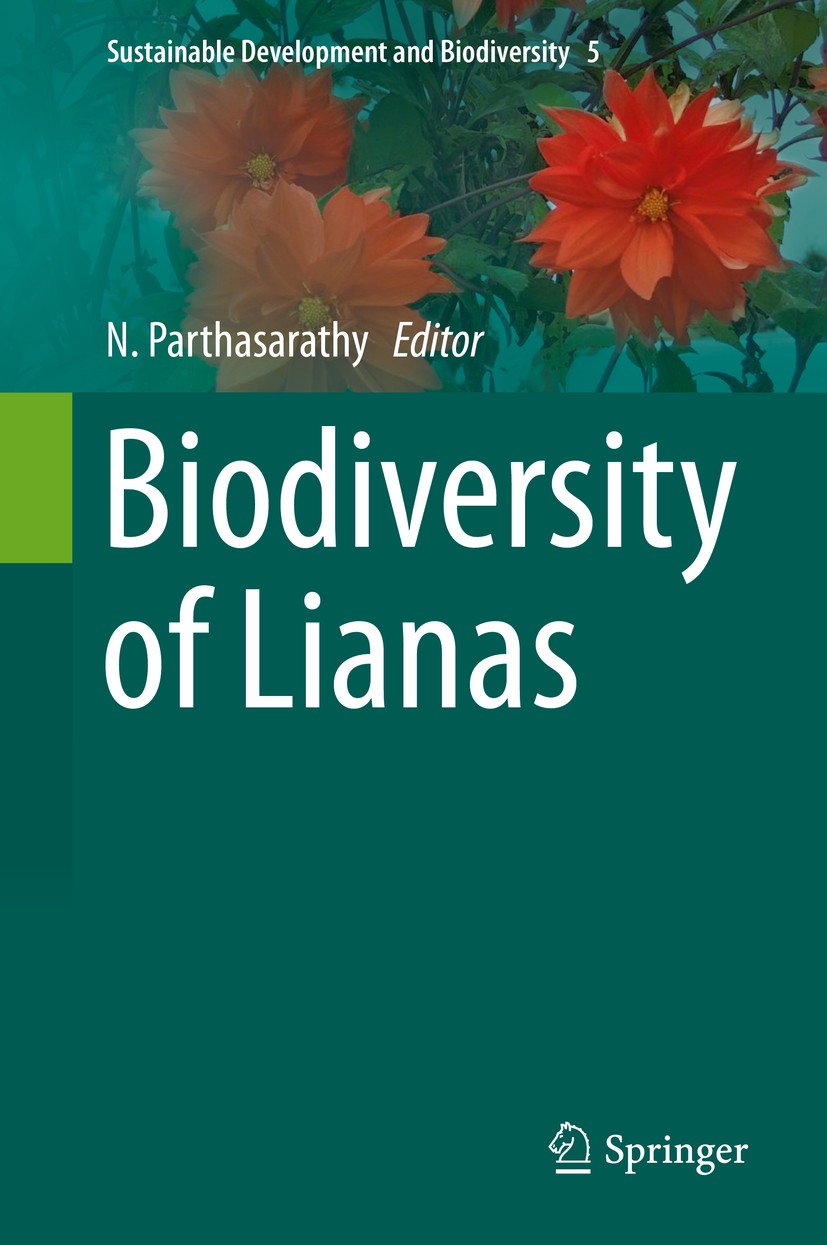Titlebook: Biodiversity of Lianas; N. Parthasarathy Book 2015 Springer International Publishing Switzerland 2015 Biodiversity.Carbon Stock.Ecosystem Titlebook: Biodiversity of Lianas; N. Parthasarathy Book 2015 Springer International Publishing Switzerland 2015 Biodiversity.Carbon Stock.Ecosystem