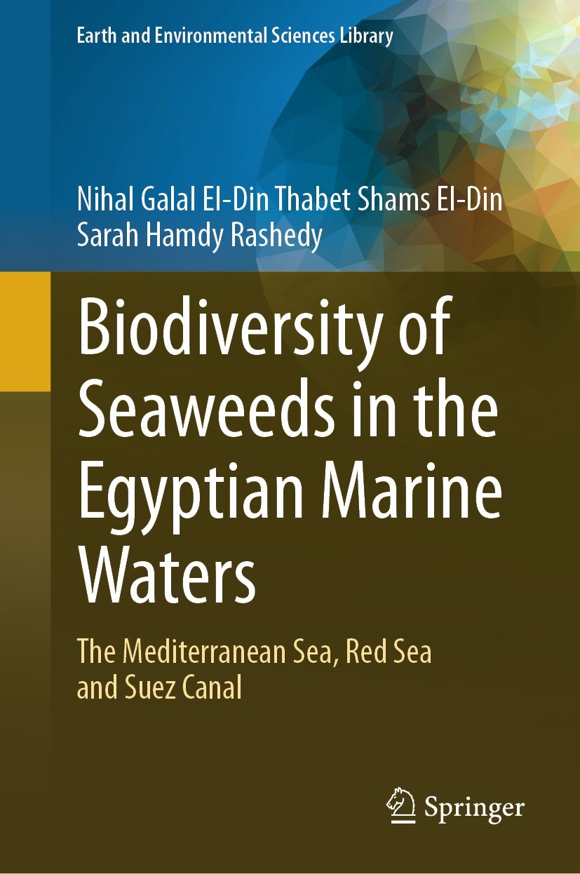 Titlebook: Biodiversity of Seaweeds in the Egyptian Marine Waters; The Mediterranean Se Nihal Galal El-Din Thabet Shams El-Din,Sarah Hamdy Book 2023 T Titlebook: Biodiversity of Seaweeds in the Egyptian Marine Waters; The Mediterranean Se Nihal Galal El-Din Thabet Shams El-Din,Sarah Hamdy Book 2023 T