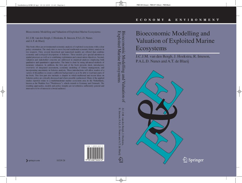 Titlebook: Bioeconomic Modelling and Valuation of Exploited Marine Ecosystems; J.C.J.M. van den Bergh,J. Hoekstra,A.T. de Blaeij Book 2006 Springer S Titlebook: Bioeconomic Modelling and Valuation of Exploited Marine Ecosystems; J.C.J.M. van den Bergh,J. Hoekstra,A.T. de Blaeij Book 2006 Springer S