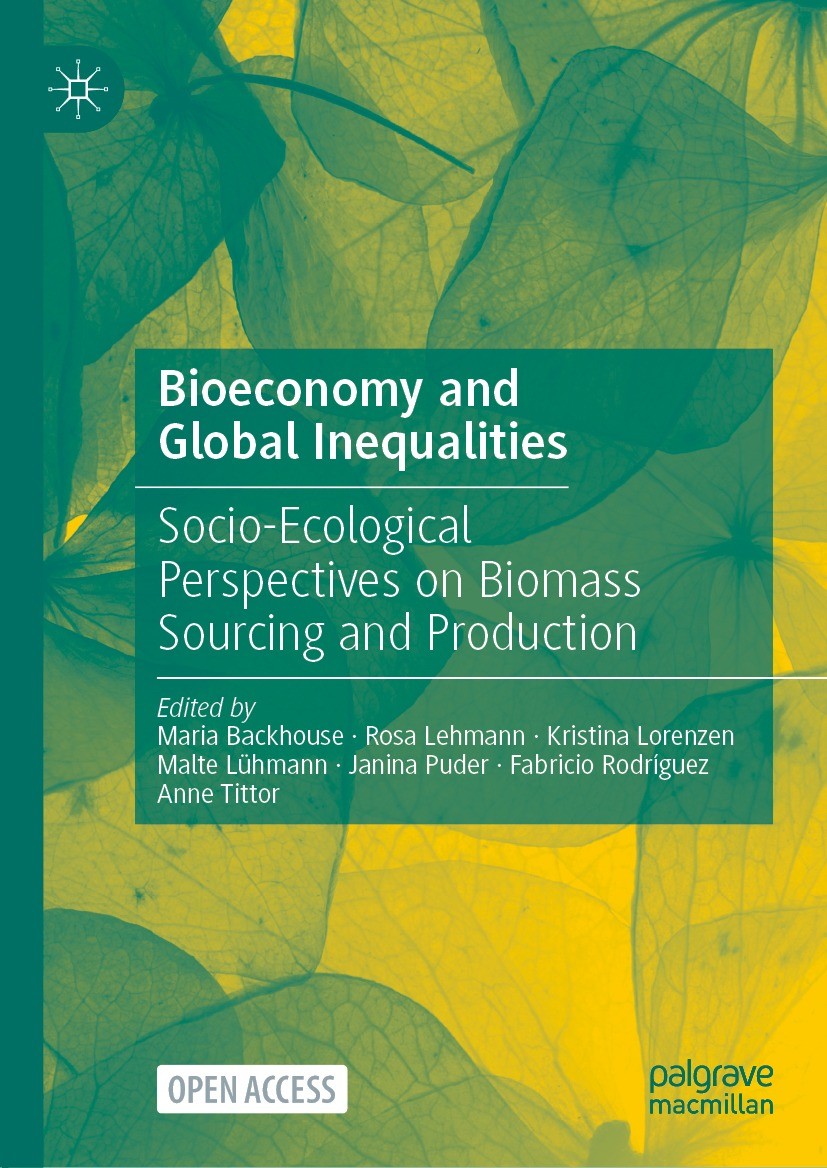 Titlebook: Bioeconomy and Global Inequalities; Socio-Ecological Per Maria Backhouse,Rosa Lehmann,Anne Tittor Book‘‘‘‘‘‘‘‘ 2021 The Editor(s) (if appli Titlebook: Bioeconomy and Global Inequalities; Socio-Ecological Per Maria Backhouse,Rosa Lehmann,Anne Tittor Book‘‘‘‘‘‘‘‘ 2021 The Editor(s) (if appli