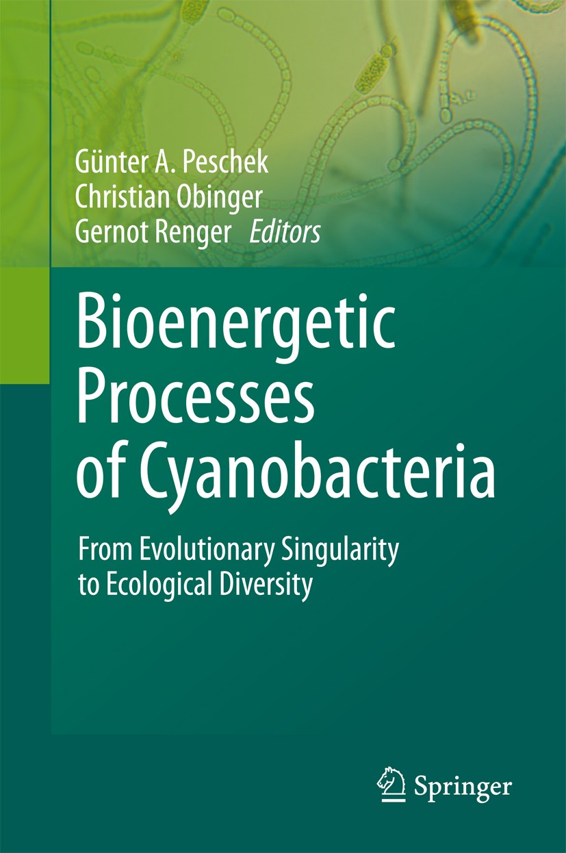 Titlebook: Bioenergetic Processes of Cyanobacteria; From Evolutionary Si Guenter A. Peschek,Christian Obinger,Gernot Renger Book 2011 Springer Science Titlebook: Bioenergetic Processes of Cyanobacteria; From Evolutionary Si Guenter A. Peschek,Christian Obinger,Gernot Renger Book 2011 Springer Science