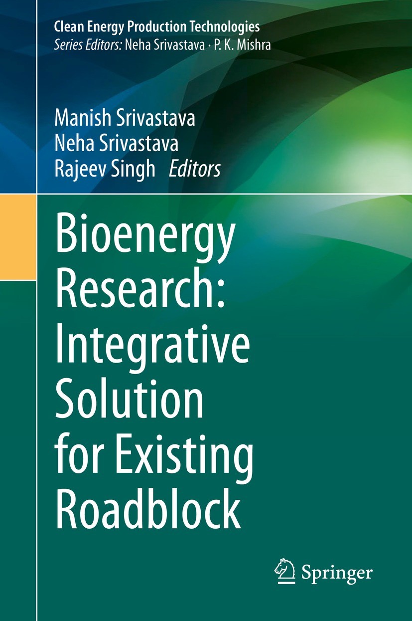 Titlebook: Bioenergy Research: Integrative Solution for Existing Roadblock; Manish Srivastava,Neha Srivastava,Rajeev Singh Book 2021 The Editor(s) (i Titlebook: Bioenergy Research: Integrative Solution for Existing Roadblock; Manish Srivastava,Neha Srivastava,Rajeev Singh Book 2021 The Editor(s) (i