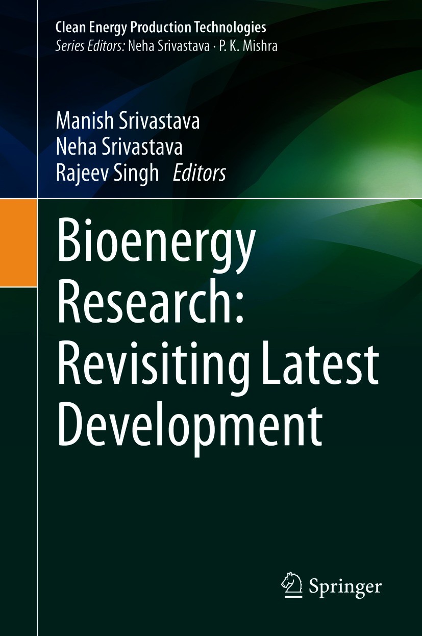 Titlebook: Bioenergy Research: Revisiting Latest Development; Manish Srivastava,Neha Srivastava,Rajeev Singh Book 2021 The Editor(s) (if applicable) Titlebook: Bioenergy Research: Revisiting Latest Development; Manish Srivastava,Neha Srivastava,Rajeev Singh Book 2021 The Editor(s) (if applicable)