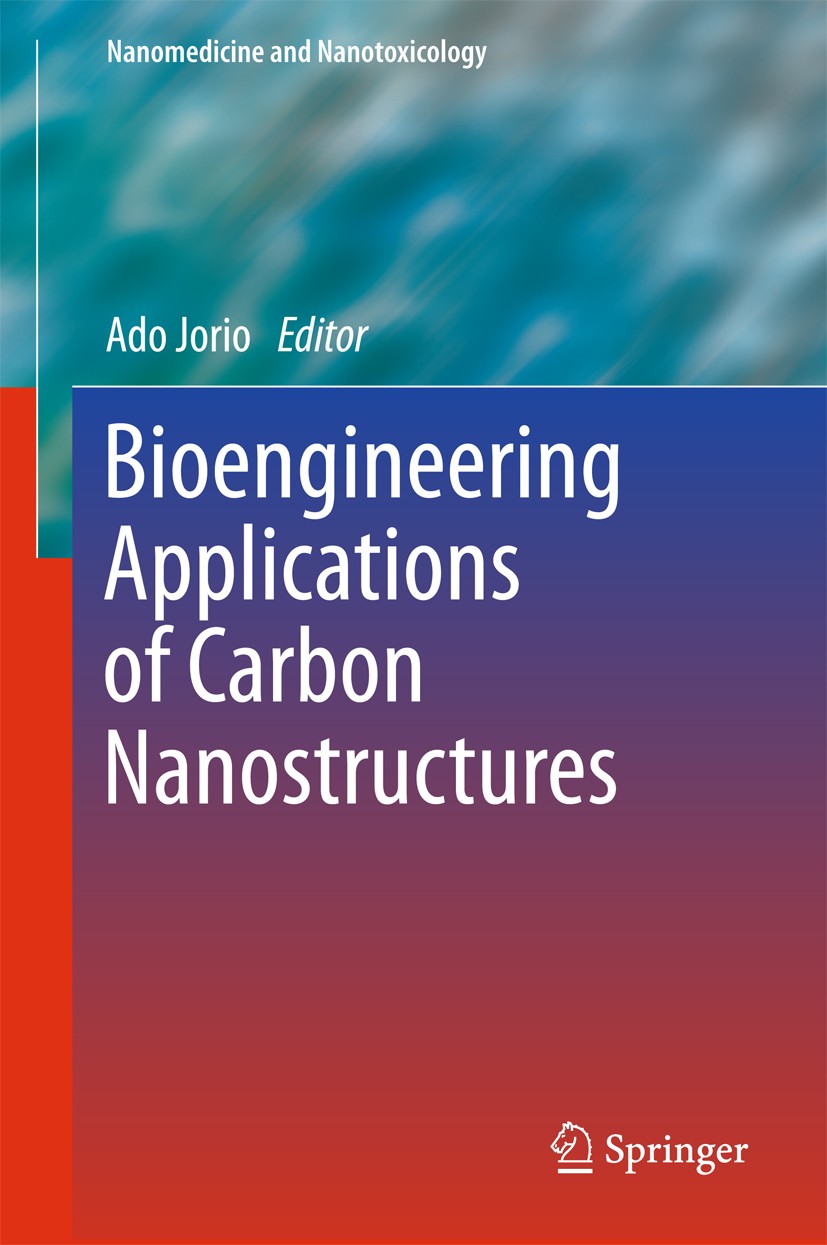 Titlebook: Bioengineering Applications of Carbon Nanostructures; Ado Jorio Book 2016 Springer International Publishing Switzerland 2016 Action Potent Titlebook: Bioengineering Applications of Carbon Nanostructures; Ado Jorio Book 2016 Springer International Publishing Switzerland 2016 Action Potent