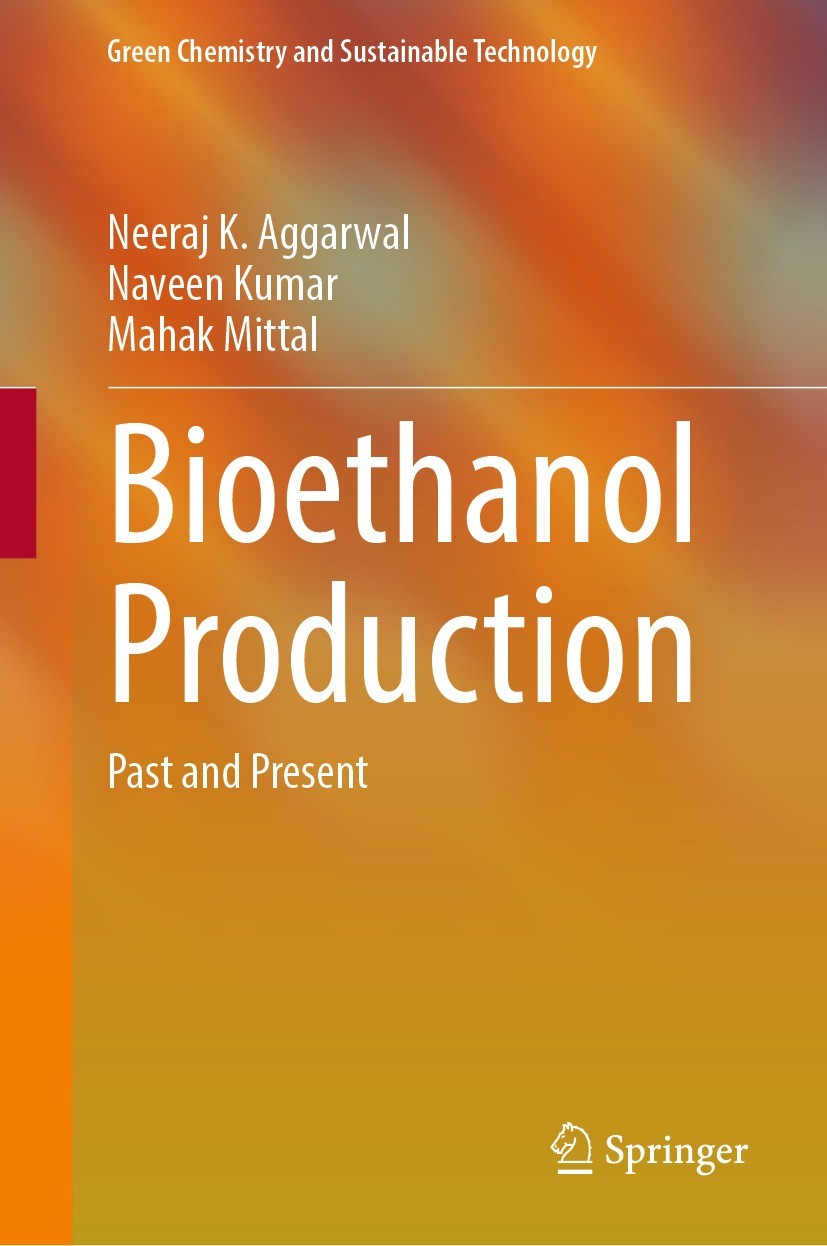 Titlebook: Bioethanol Production; Past and Present Neeraj K. Aggarwal,Naveen Kumar,Mahak Mittal Book 2022 The Editor(s) (if applicable) and The Author Titlebook: Bioethanol Production; Past and Present Neeraj K. Aggarwal,Naveen Kumar,Mahak Mittal Book 2022 The Editor(s) (if applicable) and The Author