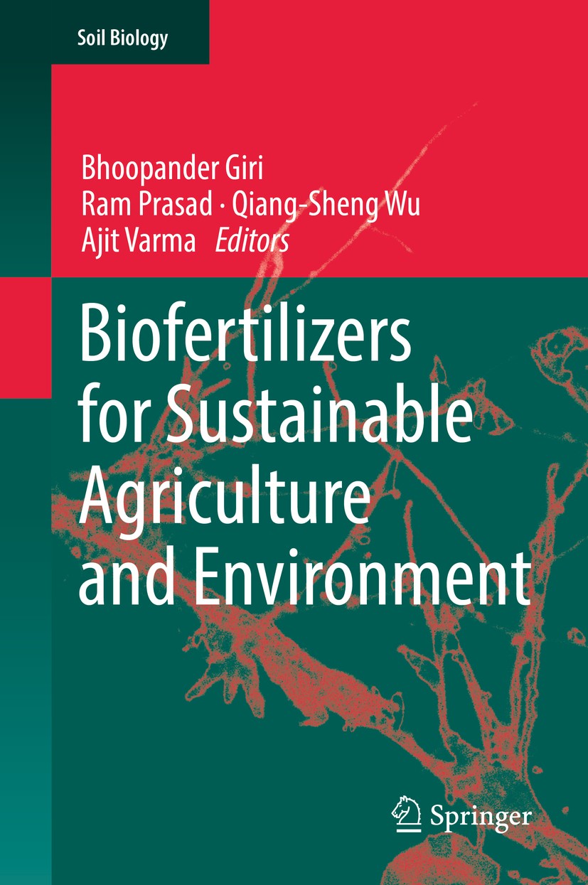 Titlebook: Biofertilizers for Sustainable Agriculture and Environment; Bhoopander Giri,Ram Prasad,Ajit Varma Book 2019 Springer Nature Switzerland AG Titlebook: Biofertilizers for Sustainable Agriculture and Environment; Bhoopander Giri,Ram Prasad,Ajit Varma Book 2019 Springer Nature Switzerland AG