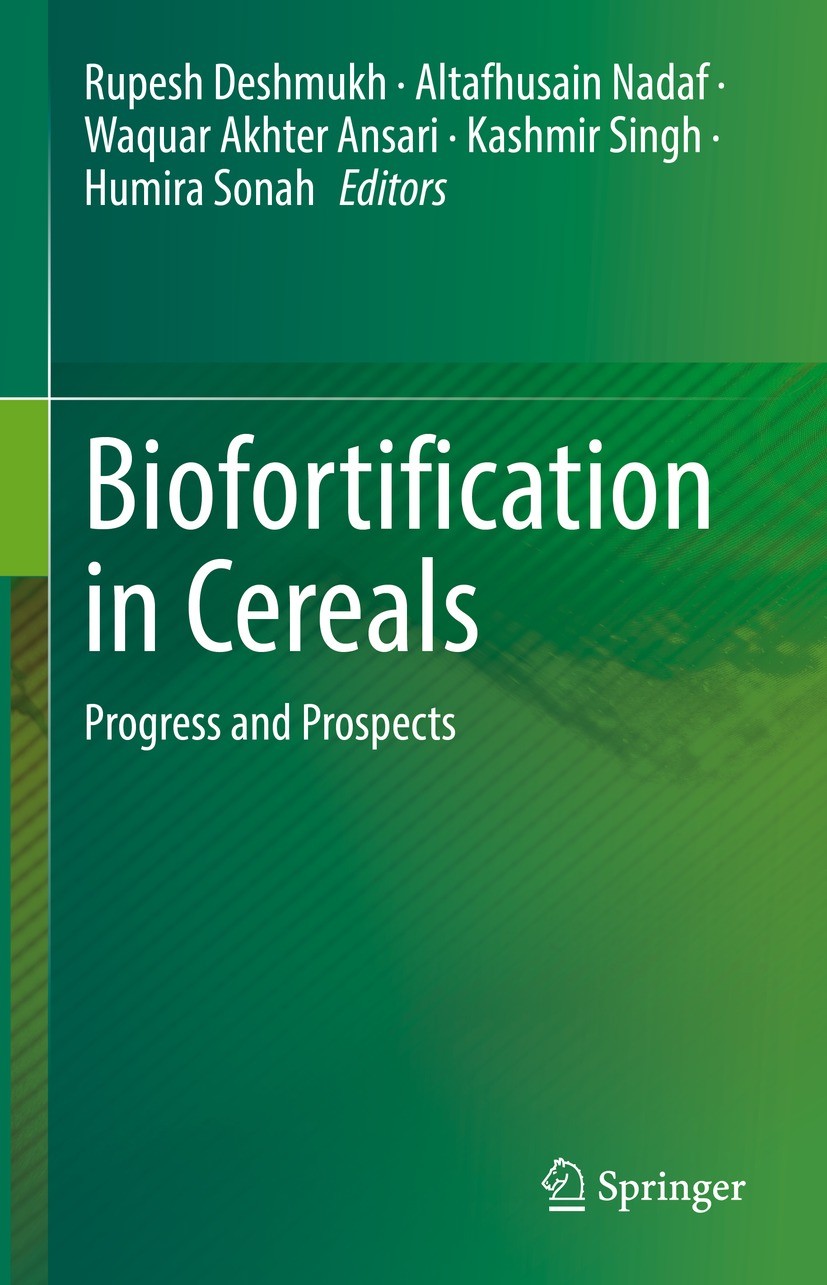 Titlebook: Biofortification in Cereals; Progress and Prospec Rupesh Deshmukh,Altafhusain Nadaf,Humira Sonah Book 2023 The Editor(s) (if applicable) an Titlebook: Biofortification in Cereals; Progress and Prospec Rupesh Deshmukh,Altafhusain Nadaf,Humira Sonah Book 2023 The Editor(s) (if applicable) an
