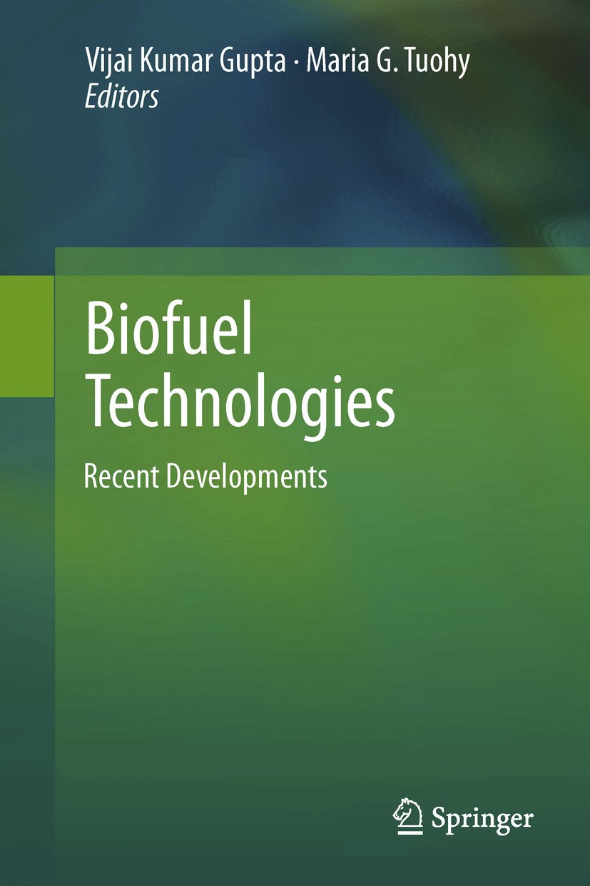 Titlebook: Biofuel Technologies; Recent Developments Vijai Kumar Gupta,Maria G. Tuohy Book 2013 Springer-Verlag Berlin Heidelberg 2013 bioconversion.b Titlebook: Biofuel Technologies; Recent Developments Vijai Kumar Gupta,Maria G. Tuohy Book 2013 Springer-Verlag Berlin Heidelberg 2013 bioconversion.b