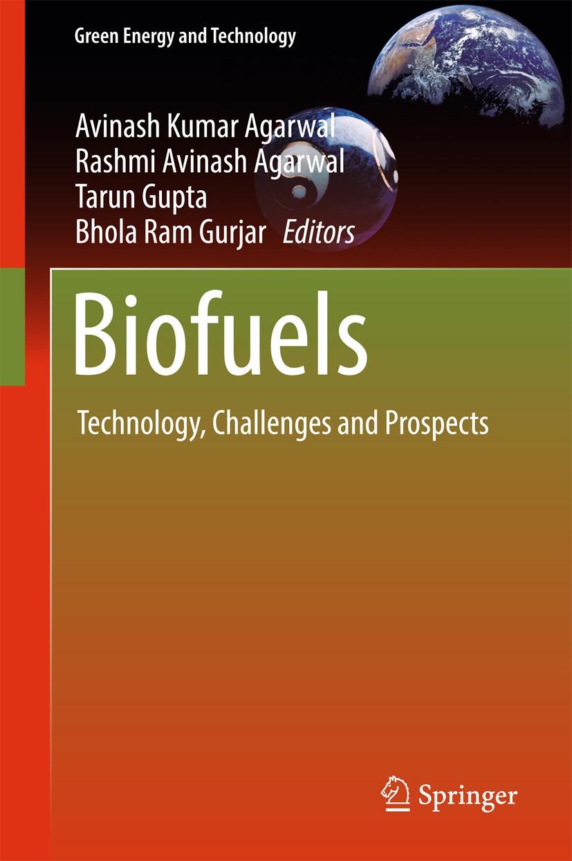 Titlebook: Biofuels; Technology, Challeng Avinash Kumar Agarwal,Rashmi Avinash Agarwal,Bhola Book 2017 Springer Nature Singapore Pte Ltd. 2017 Biodies Titlebook: Biofuels; Technology, Challeng Avinash Kumar Agarwal,Rashmi Avinash Agarwal,Bhola Book 2017 Springer Nature Singapore Pte Ltd. 2017 Biodies