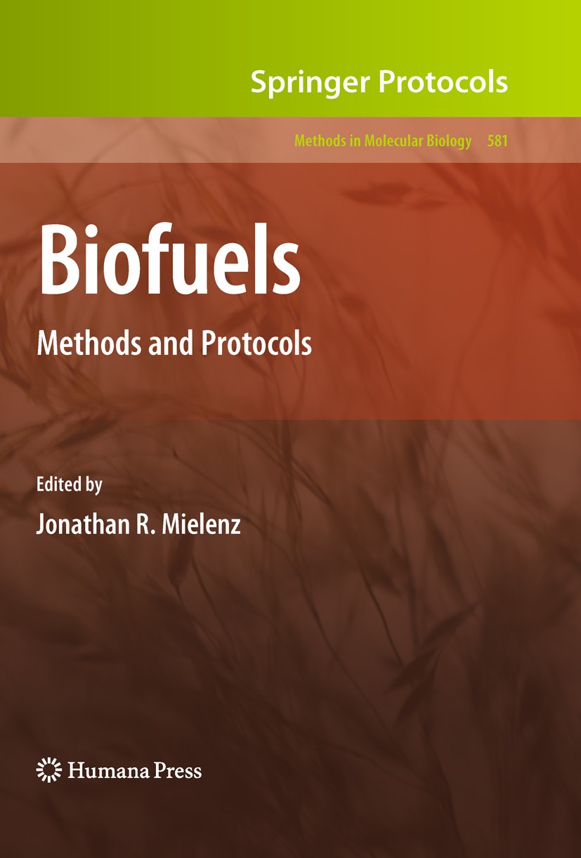 Titlebook: Biofuels; Methods and Protocol Jonathan R. Mielenz Book 2009 Humana Press 2009 BioFuel.Bioethanol.Ethan.biodiesel.bioenergy.biomass.fuel.hy Titlebook: Biofuels; Methods and Protocol Jonathan R. Mielenz Book 2009 Humana Press 2009 BioFuel.Bioethanol.Ethan.biodiesel.bioenergy.biomass.fuel.hy