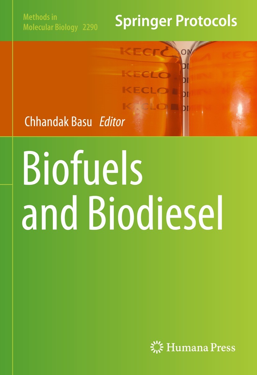 Titlebook: Biofuels and Biodiesel; Chhandak Basu Book 2021 Springer Science+Business Media, LLC, part of Springer Nature 2021 sustainability.Bioethan Titlebook: Biofuels and Biodiesel; Chhandak Basu Book 2021 Springer Science+Business Media, LLC, part of Springer Nature 2021 sustainability.Bioethan