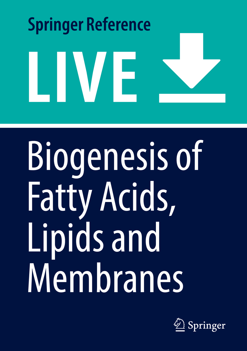 Titlebook: Biogenesis of Fatty Acids, Lipids and Membranes; Otto Geiger Living reference work 20200th edition isoprenoid synthesis.phospholipid.sphi Titlebook: Biogenesis of Fatty Acids, Lipids and Membranes; Otto Geiger Living reference work 20200th edition isoprenoid synthesis.phospholipid.sphi