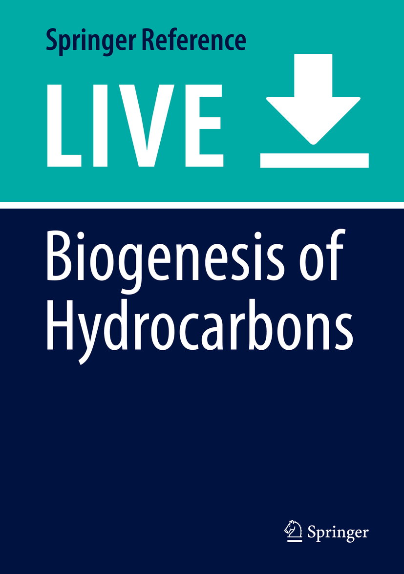 Titlebook: Biogenesis of Hydrocarbons; Alfons J.M. Stams,Diana Sousa Living reference work 20200th edition methane.microbial communities.environment Titlebook: Biogenesis of Hydrocarbons; Alfons J.M. Stams,Diana Sousa Living reference work 20200th edition methane.microbial communities.environment