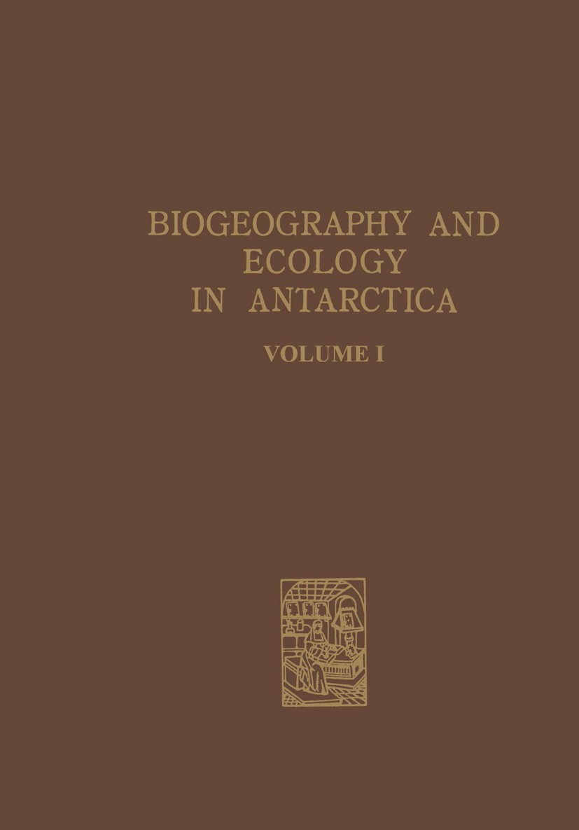Titlebook: Biogeography and Ecology in Antarctica; J. Mieghem,P. Oye Book 1965 Springer Science+Business Media Dordrecht 1965 antarctica.biogeography Titlebook: Biogeography and Ecology in Antarctica; J. Mieghem,P. Oye Book 1965 Springer Science+Business Media Dordrecht 1965 antarctica.biogeography